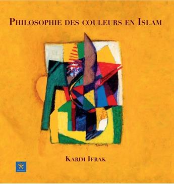[9791093315300] Philosophie des couleurs en Islam