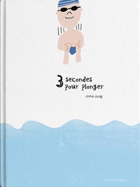 [9782930941745] 3 secondes pour plonger