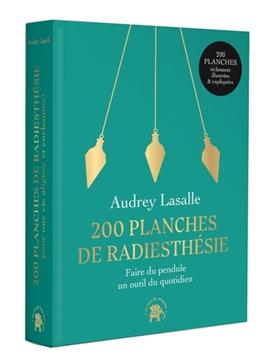 [9782017279969] 200 planches de radiesthésie pour une vie alignée et enchantée !