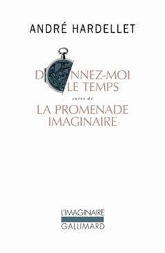 [9782070141289] Donnez-moi le temps suivi de La promenade imaginaire