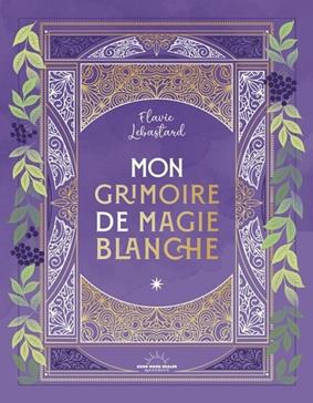 [9782385781323] Mon grimoire de magie blanche