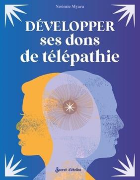 [9782382402191] Développer ses dons de télépathie