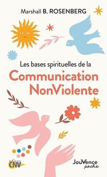 [9782889539468] Les bases spirituelles de la communication non-violente