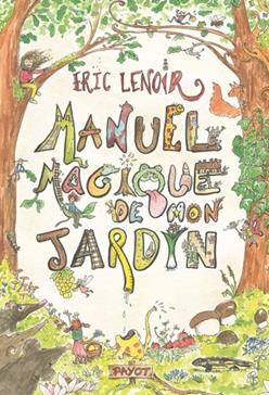[9782228940573] Manuel magique de mon jardin