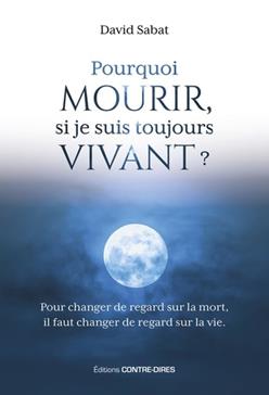 [9782386900556] Pourquoi mourir, si je suis toujours vivant ?