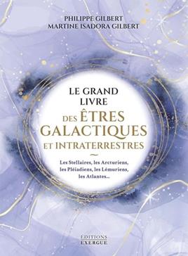 [9782361889746] Le grand livre des êtres galactiques et intraterrestres