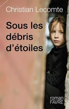 [9782828922597] Sous les débris d'étoiles