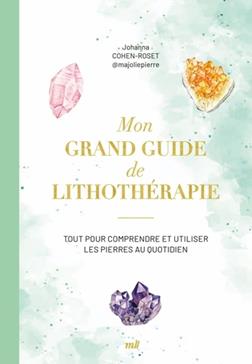 [9782383552840] Mon grand guide de lithothérapie