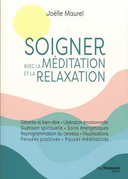 [9782813227584] Soigner avec la méditation et la relaxation