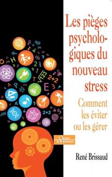 [9782844549082] Les pièges psychologiques du nouveau stress