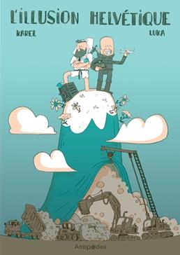 [9782889012817] L'illusion helvétique