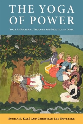 [9780231220019] The Yoga of Power