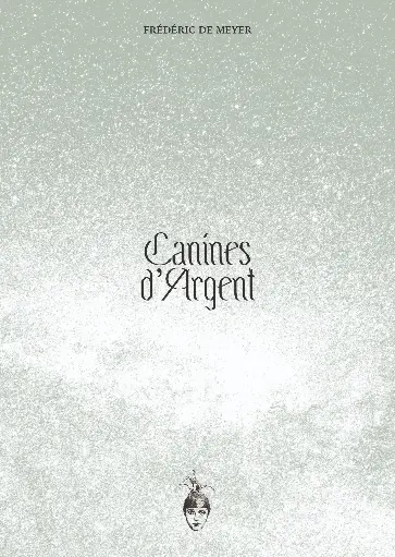 [9782940575404] Canines d'Argent