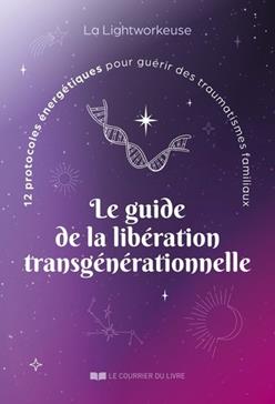 [9782702931011] Le guide de la libération transgénérationnelle
