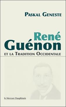[9782356623256] René Guénon et la tradition occidentale