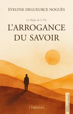 [9782488708029] L'arrogance du savoir