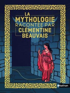 [9782095054489] La mythologie racontée par Clémentine Beauvais