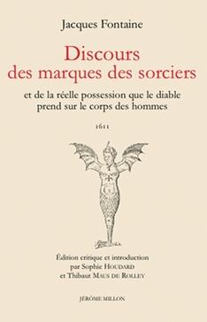 [9782841374281] Discours des marques des sorciers et de la réelle possession que le diable prend sur le corps des hommes