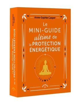 [9782385641498] Le mini-guide ultime de la protection énergétique