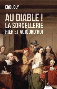[9791024218717] Au Diable ! La sorcellerie hier et aujourd'hui