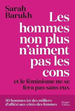 [GE 00054297 X / 5] Les hommes non plus n'aiment pas les cons... et le féminisme ne se fera pas sans eux