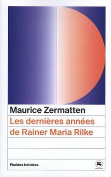 [GE 00054302 2 / 1] Les dernières années de Rainer Maria Rilke