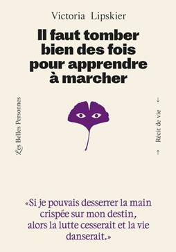 [9791097993221] Il faut tomber bien des fois pour apprendre à marcher
