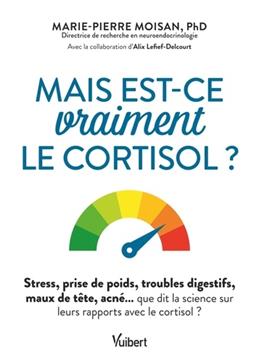[9782311152166] Mais est-ce vraiment le cortisol ?