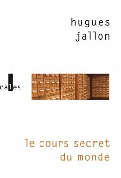 [9782073104120] Le cours secret du monde