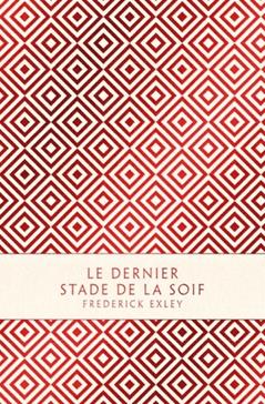 [9791090724440] Le dernier stade de la soif