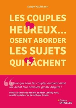 [9782416025259] Les couples heureux... osent aborder les sujets qui fâchent