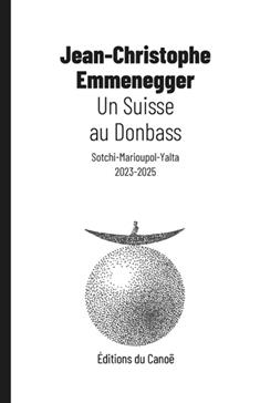 [9782487558168] Un Suisse au Donbass