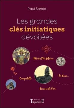 [9782841979219] Les grandes clés initiatiques dévoilées