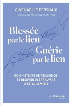 [9782813236234] Blessée par le lien, Guérie par le lien