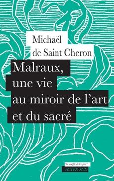 [POL-VGE-61392] Malraux, une vie au miroir de l'art et du sacré