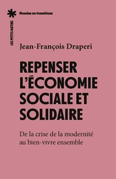 [9782363834287] Repenser l'économie sociale et solidaire