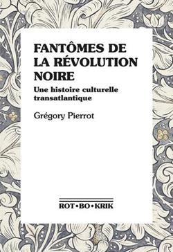 [GE 00054864 7 / 4] Fantômes de la révolution noire