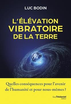 [9782813236616] L'élévation vibratoire de la Terre