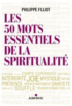 [9782226453327] Les 50 mots essentiels de la spiritualité