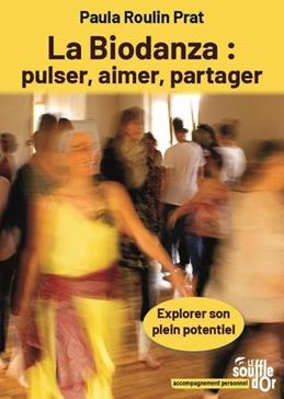[9782840589839] La Biodanza : pulser, aimer, partager