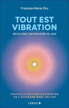 [9791028538064] Tout est vibration