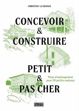 [GE 00055151 3 / 4] Concevoir & Construire petit & pas cher