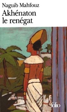 [9782070414222] Akhenaton Le Renegat