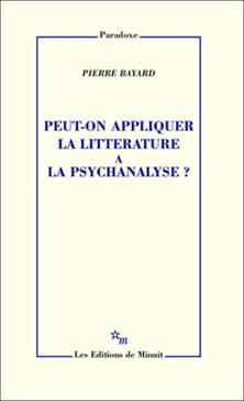 [9782707318664] Peut-on appliquer la littérature à la psychanalyse ?