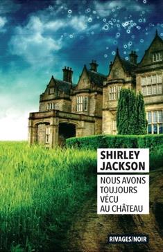 [9782743623982] Nous avons toujours vécu au château