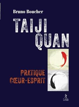 [9782354903633] Taiji Quan, voie du coeur et de l'esprit