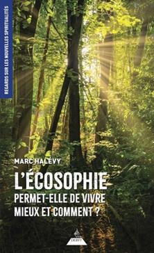 [9791024218786] L'écosophie permet-elle de vivre mieux et comment ?