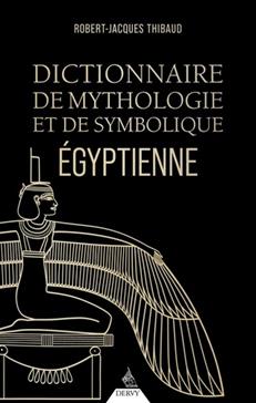 [9791024218830] Dictionnaire de mythologie et de symbolique égyptienne