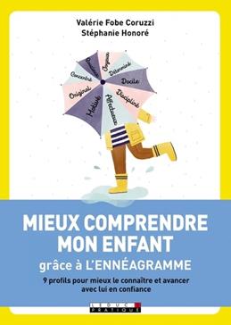 [9791028509620] Mieux comprendre mon enfant grâce à l'ennéagramme