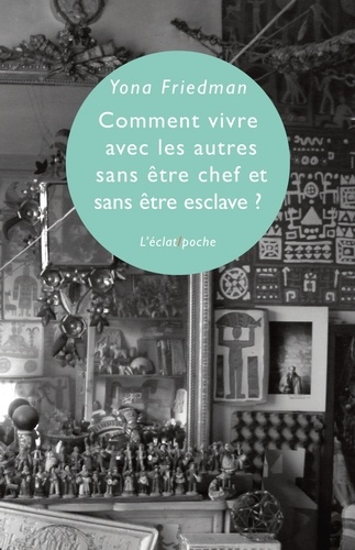 [9782841623853] Comment vivre avec les autres sans être chef et sans être esclave ?